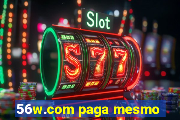 56w.com paga mesmo